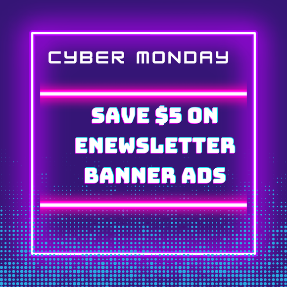 $5 off Banner Ads in E-Newsletter