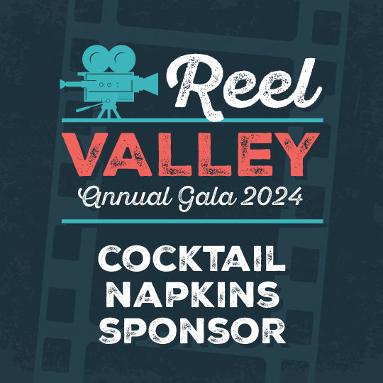 Reel Valley Gala -  Cocktail Napkin Sponsor