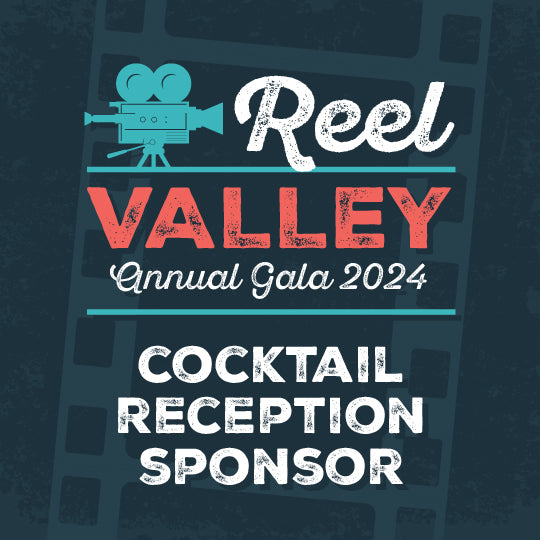 Reel Valley Gala - Cocktail Reception Sponsor
