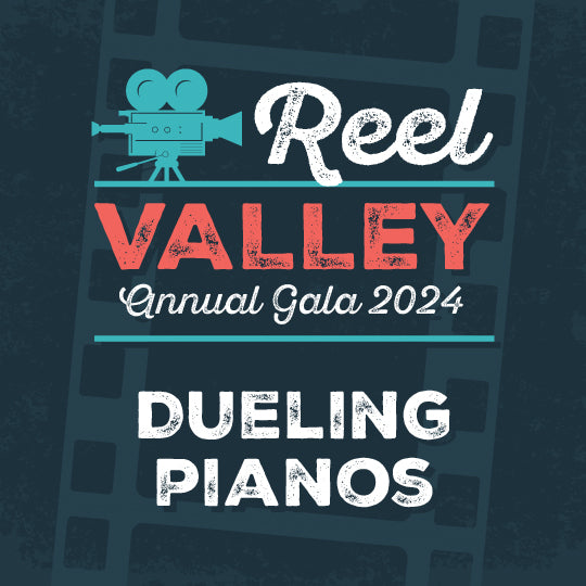 Reel Valley Gala -  Dueling Piano Sponsor
