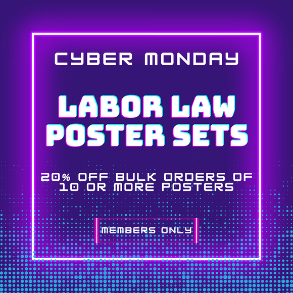 Cyber Monday Deal: 20% Off Labor Law Posters – Buy 10 or More!